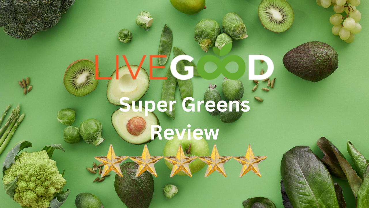 LiveGood Super Greens Review What You Need to Know Before Buying