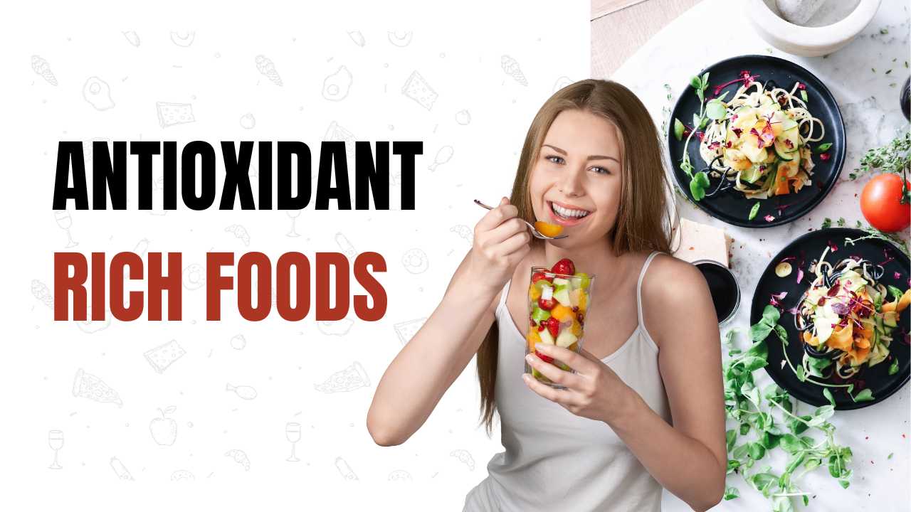 Antioxidant-Rich Foods